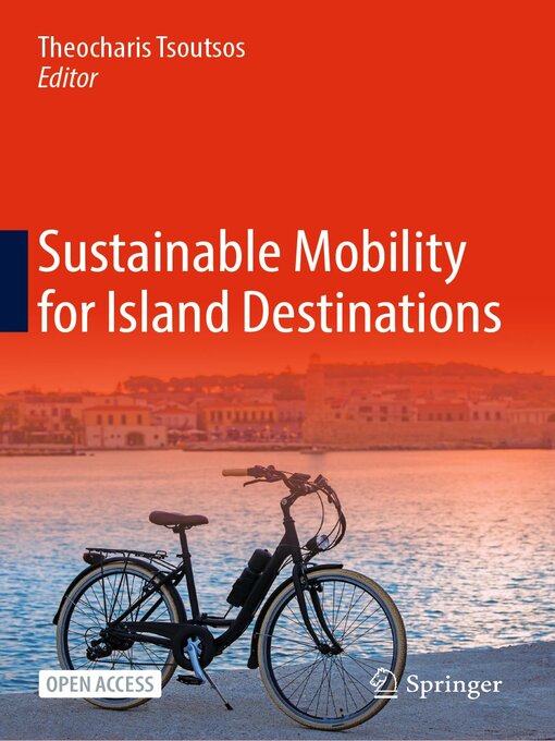 Title details for Sustainable Mobility for Island Destinations by Theocharis Tsoutsos - Available